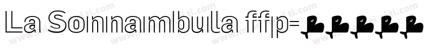 La Sonnambula ffp字体转换